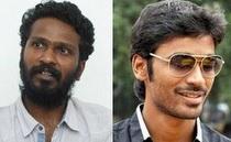 Dhanush - Vetrimaran Combo is back!