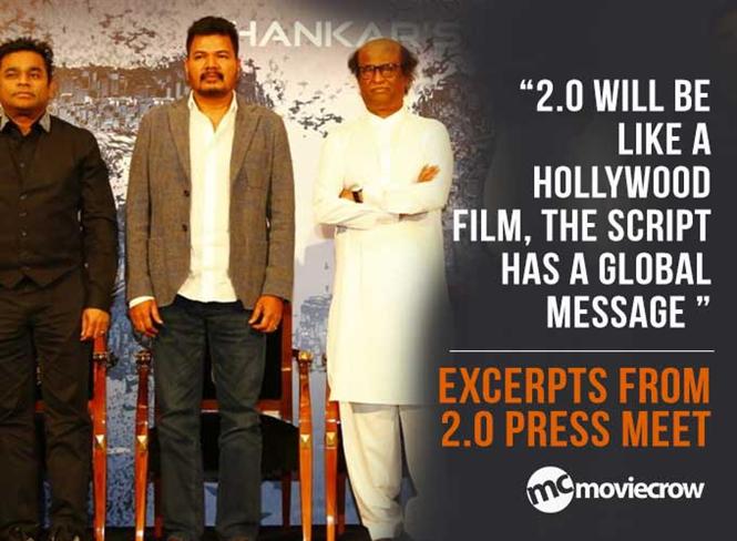 2.0 will hit Hollywood standards - Excerpts from 2.0 Press Meet 