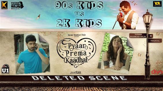 90s Kids Vs 2K Kids comparison in Pyaar Prema Kaadhal Deleted Scene!