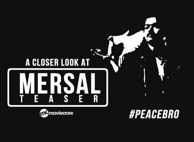 A Closer Look at Mersal Teaser
