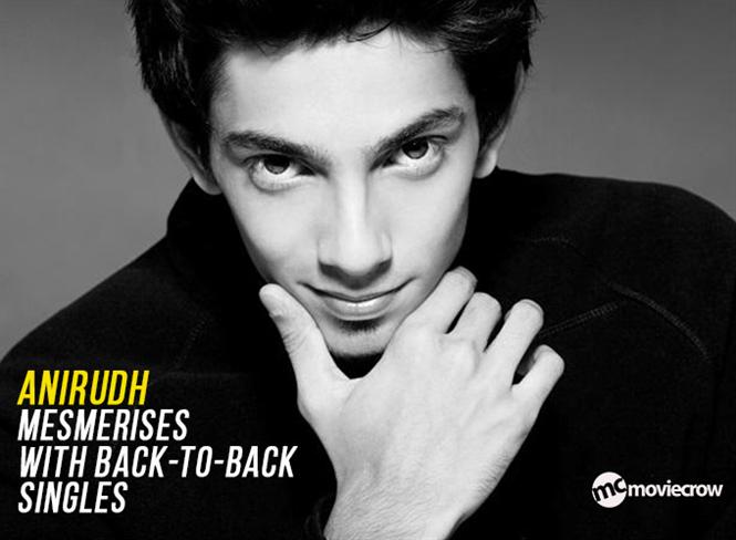 Anirudh mesmerises with back-to-back singles