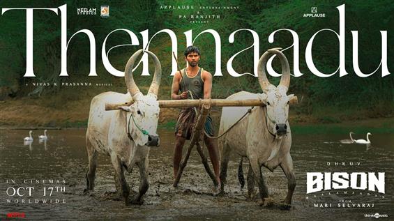 Bison Kaalamaadan Thennaadu Song Out Now 