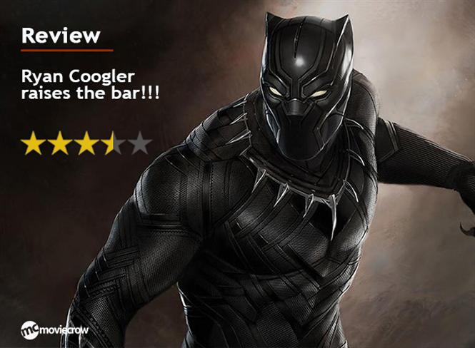 Black Panther Review  - Ryan Coogler raises the bar!