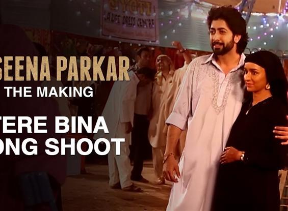 Check out making of 'Tere Bina' song from Haseena Parkar