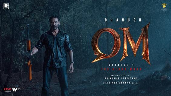Dhanush's Om Heads to Malaysia for Its Final Sched...