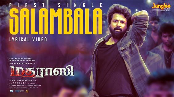 First Single Salambala from Madharaasi is Out!