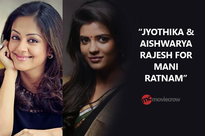 Jyothika and Aishwarya Rajesh for Mani Ratnam