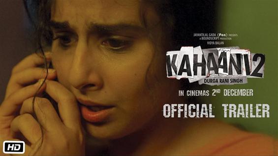 Kahaani 2 Official Trailer