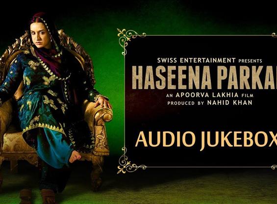 Listen to 'Haseena Parkar' Audio JukeBox