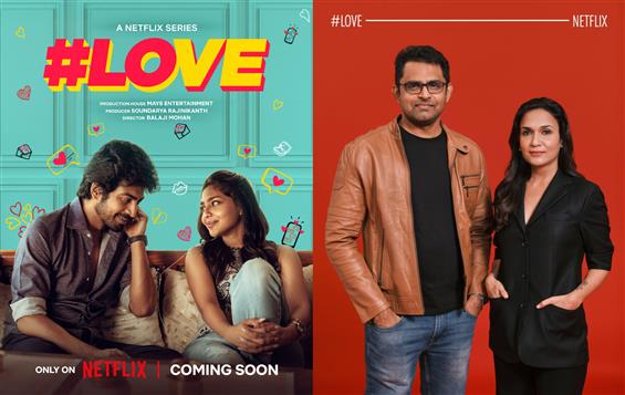 Love: Balaji Mohan-Soundarya Rajinikanth's OTT ser...