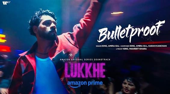 Lukkhe first single 'Bulletproof' out now; Prime V...