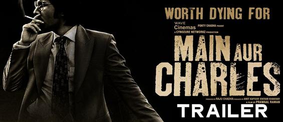 Main Aur Charles Official Trailer