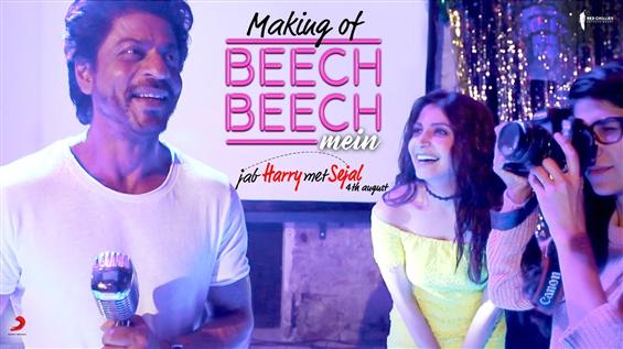 Making of 'Beech Beech' song from Jab Harry Met Sejal