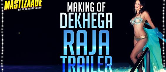 Making of 'Dekhega Raja Trailer' video song from Mastizaade