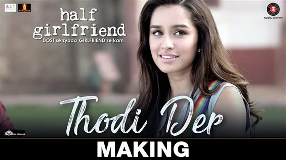 Making of 'Thodi Der' song from Half Girlfriend