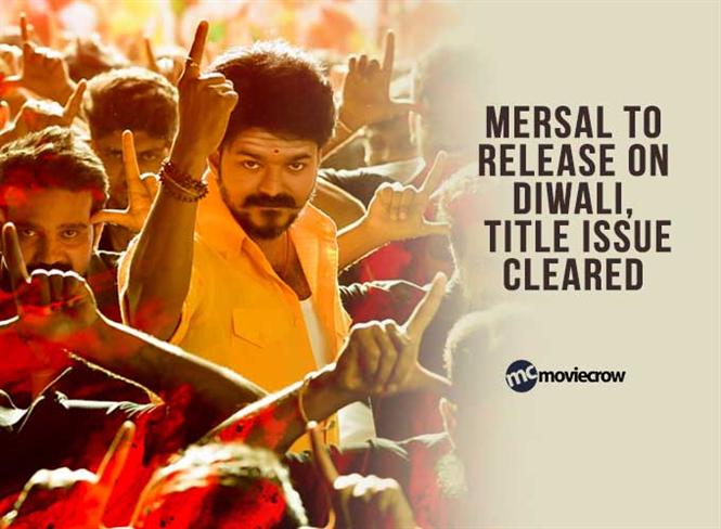 Mersal to release on Diwali, title issue cleared