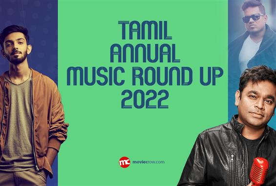 MovieCrow Annual Rankings - Tamil Music Roundup 2022