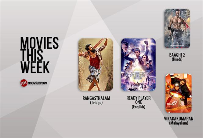 Movies This Week Rangasthalam Ready Player One prove to be crowd pullers Tamil Movie Music Reviews and News