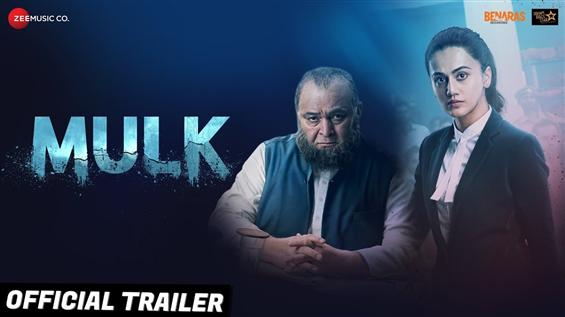 Mulk Trailer feat. Rishi Kapoor, Tapsee Pannu