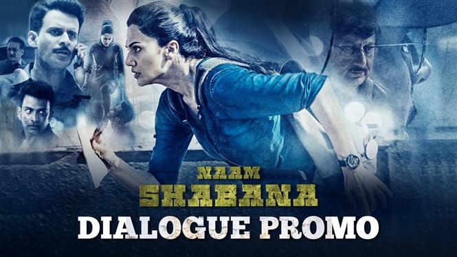Naam Shabana Dialogue Promos
