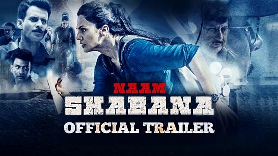 'Naam Shabana' New Trailer
