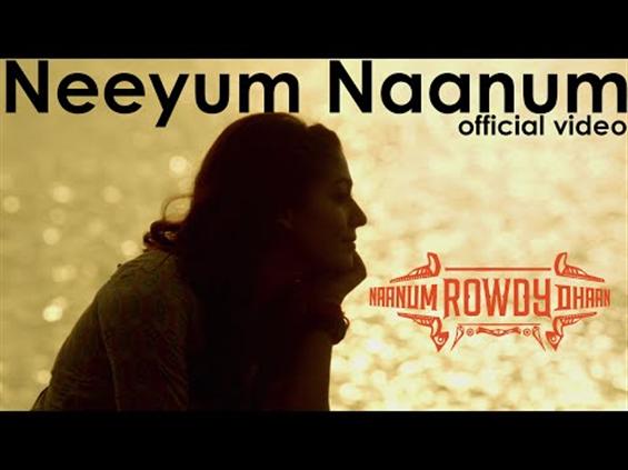 Naanum Rowdy Dhaan - Neeyum Naanum Video Song 