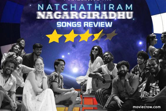 Natchathiram Nagargiradhu Songs Music Review