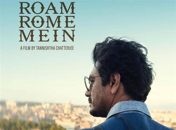 Nawazuddin Siddiqui's Roam Rome Mein gets premiered at BIFF 