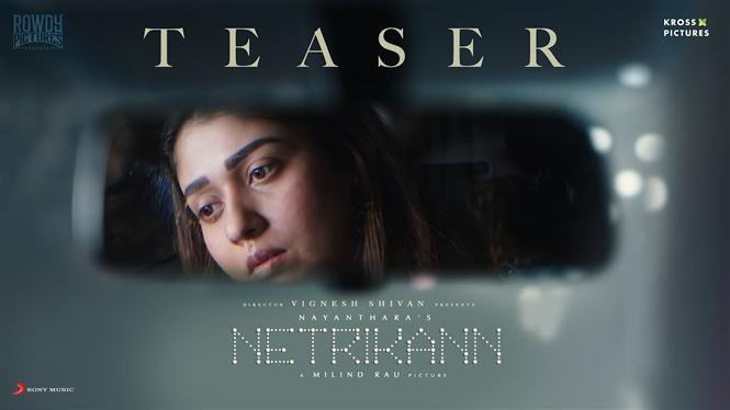 Nayanthara's Netrikann Teaser Tamil Movie, Music Reviews ...
