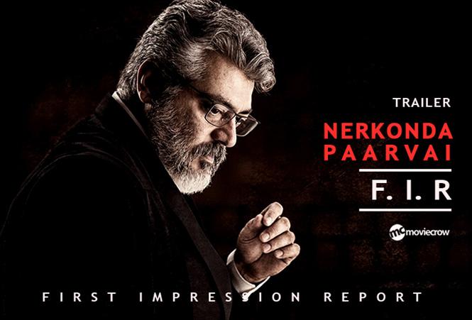 Nerkonda Paarvai Trailer - First Impression Report
