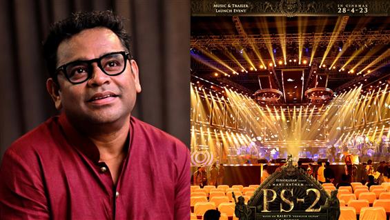 Ponniyin Selvan 2 Audio Launch: AR Rahman shares h...