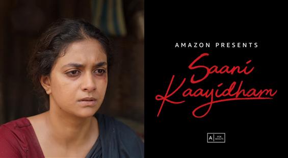 Saani Kaayidham Teaser, Release Date unveiled by Amazon Prime Video