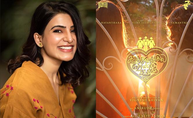Samantha to join Kaathu Vaakula Rendu Kaadhal final schedule!