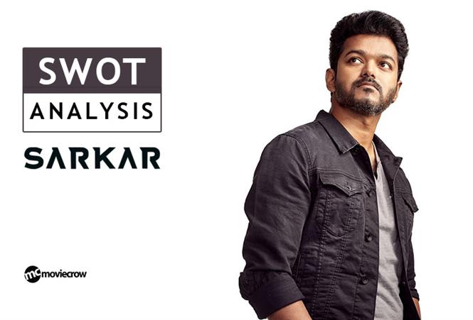 Sarkar Preview - SWOT Analysis: Will it make Vijay the numero uno actor of Tamil cinema?