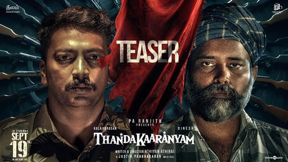 Thandakaaranyam - Teaser Released, Film Set for Se...