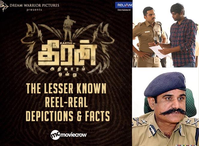 Theeran Adhigaaram Ondru: The lesser known reel-real depictions & facts