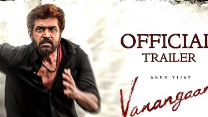 Trailer of Vanangaan Unveiled, Set to Captivate Audiences