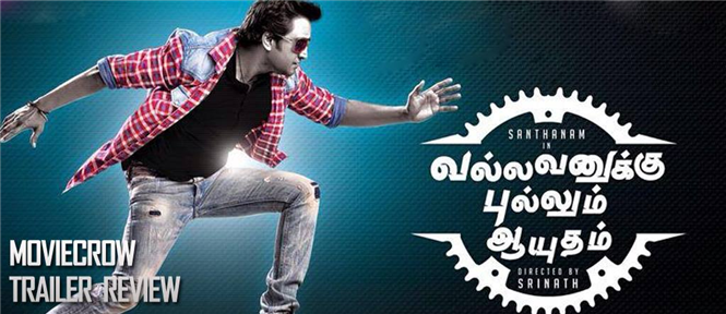 Vallavanukku Pullum Aayudham Trailer Review Tamil Movie ...