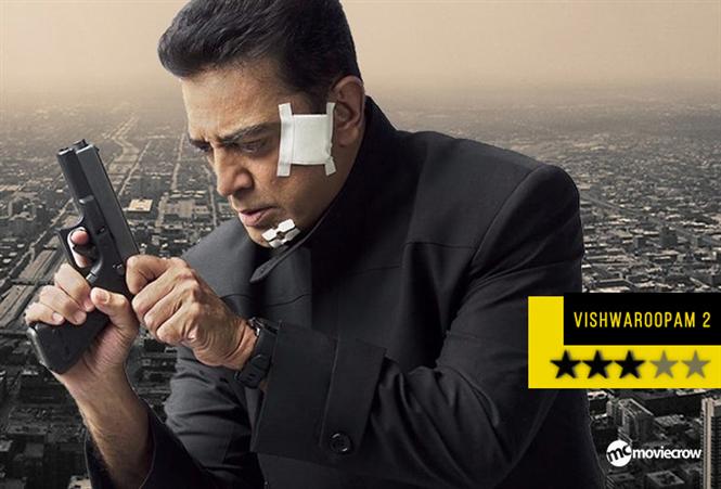 Vishwaroopam 2 Review - Kamal Haasan is restrained as actor and efficient as director