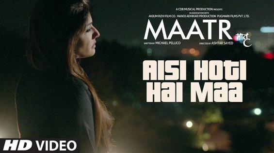 Watch 'Aisi Hoti Hai Maa' video song from Maatr