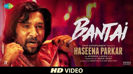 Watch 'Bantai' video song from Haseena Parkar