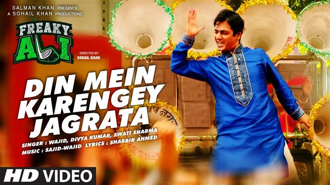 Watch Din Mein Karengey Jagrata video song fro Freaky Ali Hindi