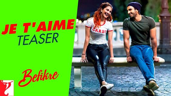 Watch 'Je T'aime' video song Teaser from Befikre
