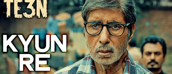 Watch 'Kyun Re' video song from Te3n