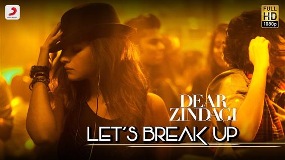 Watch 'Let's Break Up' video song from Dear Zindagi