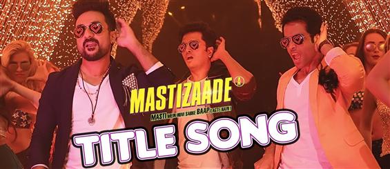 Watch Title song  from Mastizaade