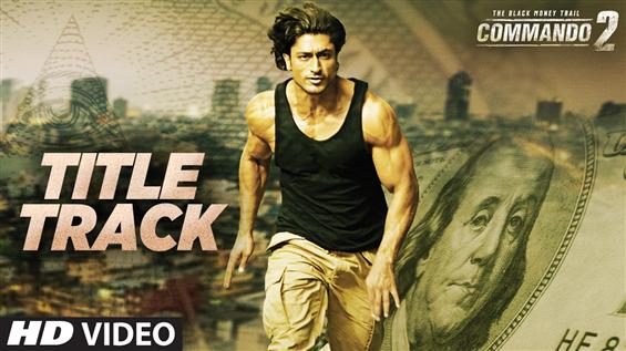 Watch 'Title Track' video song from Commando 2