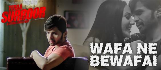 Watch 'Wafa Ne Bewafai' video song Teraa Surroor