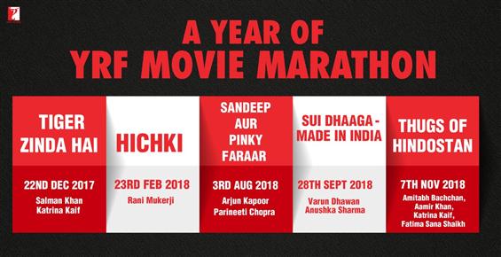 Yash Raj Films announces release dates of Tiger Zinda Hai, Hichki, Sandeep Aur Pinky Faraar, Sui Dhaaga - Made In India and Thugs of Hindostan