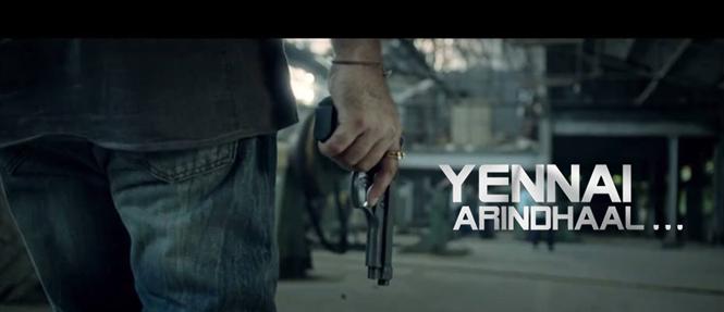 Yennai Arindhal teaser crosses 1 million views